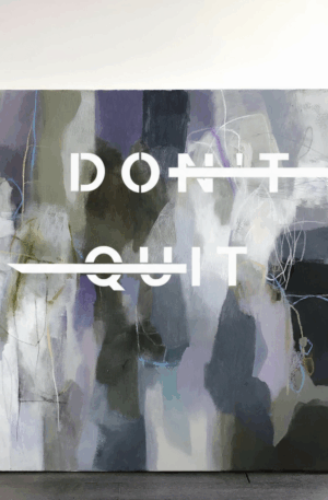 Don’t Quit – Typografie Schablone - 4 Größen